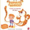 TATUAJES MAGICOS: TOMAS Y LA VALENTIA DEL TIGRE [CARTONE]