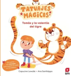 TATUAJES MAGICOS: TOMAS Y LA VALENTIA DEL TIGRE [CARTONE]