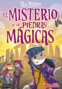 TEA STILTON Nº51: EL MISTERIO DE LAS PIEDRAS MAGICAS [CARTONE]