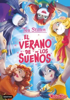 TEA STILTON Nº57: EL VERANO DE LOS SUEÑOS [CARTONE]