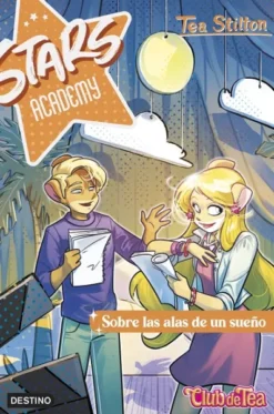 TEA STILTON STARS ACADEMY Nº4: SOBRE LAS ALAS DE UN SUEÑO [RUSTICA]