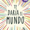 TE DARIA EL MUNDO (BEST YOUNG ADULT) [BOLSILLO]