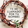 TE HE LLAMADO POR TU NOMBRE [CARTONE]