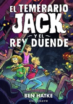 TEMERARIO JACK Y EL REY DUENDE, EL (TEMERARIO JACK VOL.2) [CARTONE]