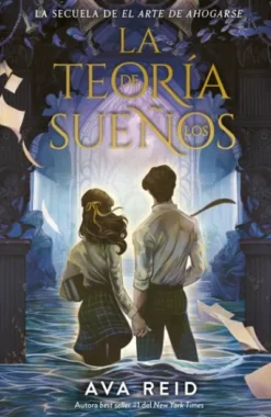 TEORIA DE LOS SUEÑOS, LA (EL ARTE DE AHOGARSE 2) [RUSTICA]