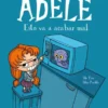 TERRIBLE ADELE, LA VOL.01: ESTO VA A ACABAR MAL [RUSTICA]
