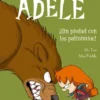 TERRIBLE ADELE, LA VOL.07: ¡SIN PIEDAD CON LOS PAVINIMIOS!