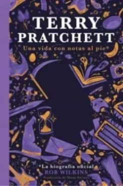 TERRY PRATCHETT: UNA VIDA CON NOTAS AL PIE [RUSTICA]