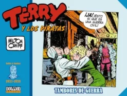 TERRY Y LOS PIRATAS (1937-1938): TAMBORES DE GUERRA [CARTONE]