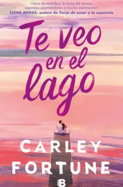 TE VEO EN EL LAGO [RUSTICA]
