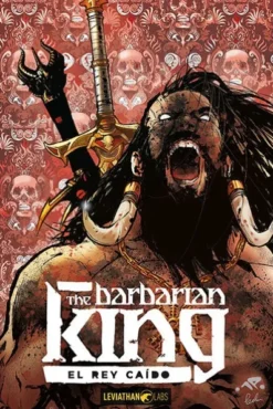THE BARBARIAN KING Nº02: EL REY CAIDO [RUSTICA]