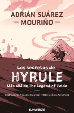 THE LEGEND OF ZELDA: LOS SECRETOS DE HYRULE [RUSTICA]