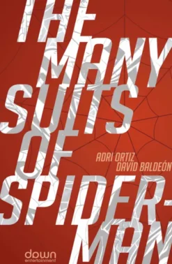 THE MANY SUITS OF SPIDER-MAN [RUSTICA]