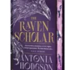 THE RAVEN SCHOLAR (CON MARCAPAGINAS EXCLUSIVO) (EDICION ESPECIAL LIMITADA EN TAPA DURA CON CANTOS PINTADOS) [CARTONE]
