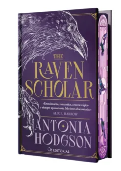 THE RAVEN SCHOLAR (CON MARCAPAGINAS EXCLUSIVO) (EDICION ESPECIAL LIMITADA EN TAPA DURA CON CANTOS PINTADOS) [CARTONE]