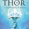 THOR Y LA MUJER AGUILA (COMIC) [CARTONE]