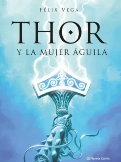 THOR Y LA MUJER AGUILA (COMIC) [CARTONE]