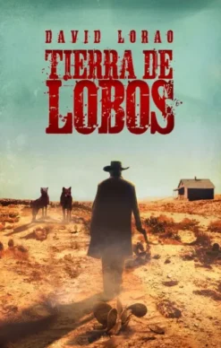 TIERRA DE LOBOS [RUSTICA]