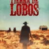 TIERRA DE LOBOS [RUSTICA]