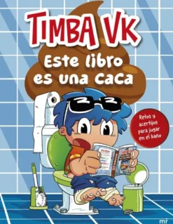 TIMBA VK: ESTE LIBRO ES UNA CACA [RUSTICA]