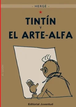 TINTIN Nº24: Y EL ARTE ALFA [CARTONE]