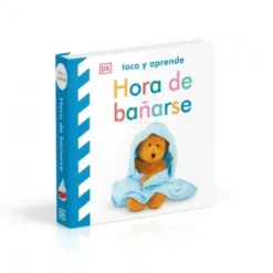 TOCA Y APRENDE: HORA DE BAÑARSE [CARTONE]