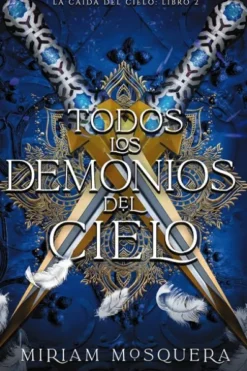 TODOS LOS DEMONIOS DEL CIELO (LA CAIDA DEL CIELO 2) [RUSTICA]