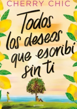 TODOS LOS DESEOS QUE ESCRIBI SIN TI [RUSTICA]