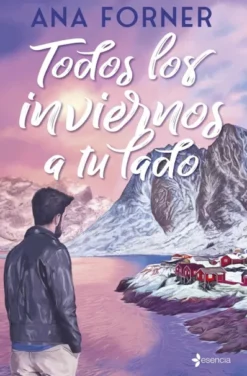 TODOS LOS INVIERNOS A TU LADO [RUSTICA]
