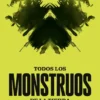 TODOS LOS MONSTRUOS DE LA TIERRA [RUSTICA]