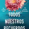 TODOS NUESTROS RECUERDOS [RUSTICA]