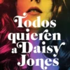 TODOS QUIEREN A DAISY JONES [CARTONE]