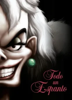 TODO UN ESPANTO: UNA HISTORIA DE CRUELLA DE VIL [RUSTICA]