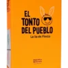 TONTO DEL PUEBLO: SALE DE FIESTA [JUEGO]
