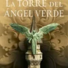 TORRE DEL ANGEL VERDE, LA (AÑORANZAS Y PESARES Nº4) [RUSTICA]