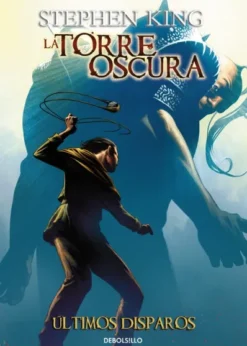 TORRE OSCURA COMIC DEBOLSILLO VOLUMEN 11: ULTIMOS DISPAROS [RUSTICA]