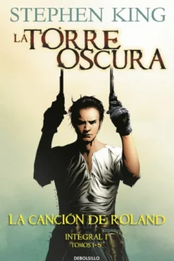 TORRE OSCURA COMIC DEBOLSILLO INTEGRAL 1: LA CANCION DE ROLAND (TOMOS 1-5) [RUSTICA]