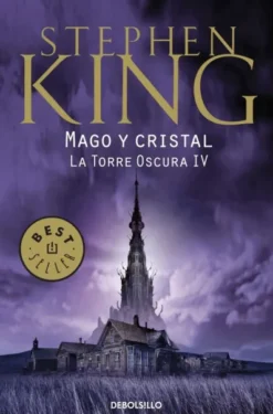 TORRE OSCURA IV: MAGO Y CRISTAL [BOLSILLO]