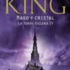 TORRE OSCURA, LA IV: MAGO Y CRISTAL [BOLSILLO]