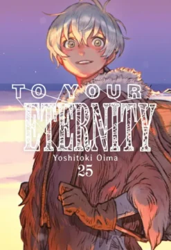 TO YOUR ETERNITY Nº25 (ULTIMO TOMO) [RUSTICA]