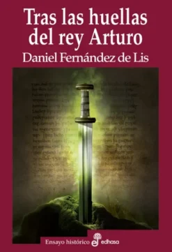 TRAS LAS HUELLAS DEL REY ARTURO [RUSTICA]