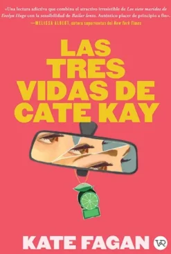 TRES VIDAS DE CATE KAY, LAS [RUSTICA]