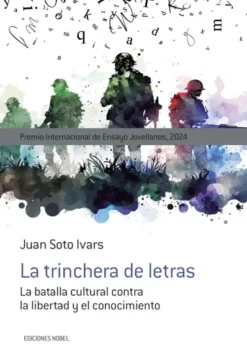 TRINCHERA DE LETRAS: LA BATALLA CULTURAL CONTRA LA LIBERTAD Y EL CONOCIMIENTO [RUSTICA]