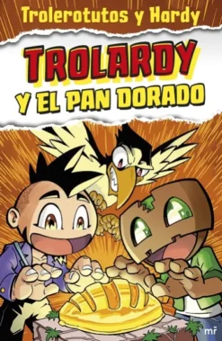 TROLARDY Nº1: TROLARDY Y EL PAN DORADO [RUSTICA]