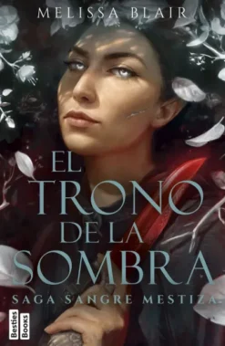 TRONO DE LA SOMBRA, EL (SERIE SANGRE MESTIZA 2) [RUSTICA]