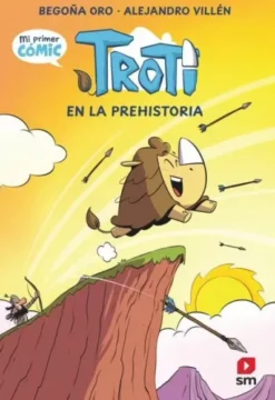 TROTI VOL.1: EN BUSCA DEL SOL (MI PRIMER COMIC) [CARTONE]