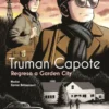 TRUMAN CAPOTE: REGRESO A GARDEN CITY [CARTONE]