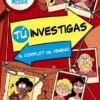 TU INVESTIGAS: EL COMPLOT DEL VENENO [RUSTICA]