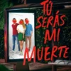 TU SERAS MI MUERTE [RUSTICA]