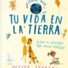 TU VIDA EN LA TIERRA [CARTONE]